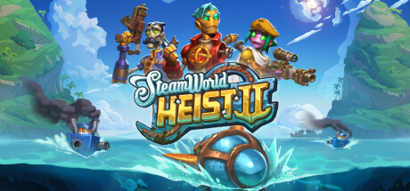 蒸汽世界大劫掠2 SteamWorld Heist II