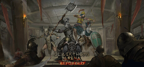 黑荆棘角斗场：重铸版 Blackthorn Arena: Reforged