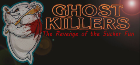 Ghost Killers The Revenge of the Sucker-Fun