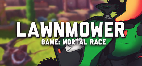 Lawnmower game: Mortal Race