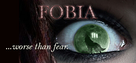 FOBIA  ...worse than fear.