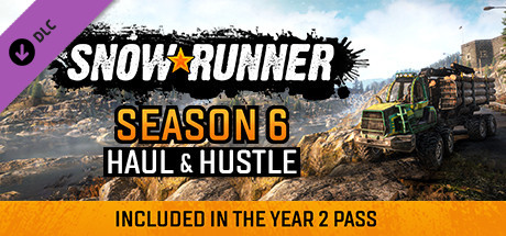 SnowRunner - Season 6: Haul & Hustle