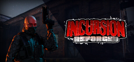 Incursion: Reforged