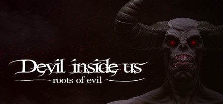 Devil Inside Us: Roots of Evil