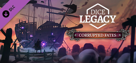 Dice Legacy: Corrupted Fates