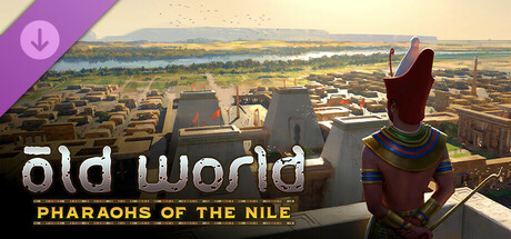 旧世界 - 尼罗河法老 Old World - Pharaohs of the Nile