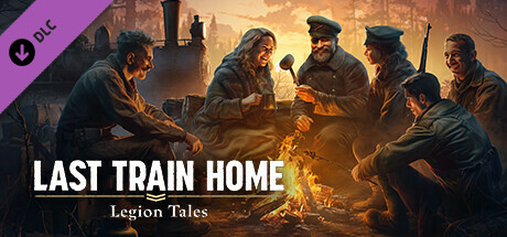 Last Train Home – Legion Tales