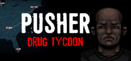 PUSHER - Drug Tycoon