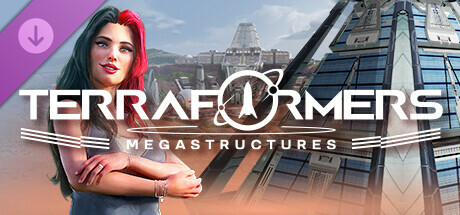 Terraformers: Megastructures