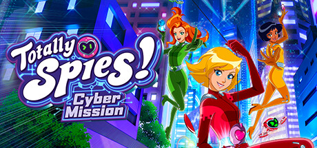 间谍少女组：电子任务 (Totally Spies! - Cyber Mission)