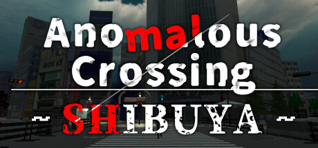 Anomalous Crossing ~Shibuya~ | 異変交差点 ～渋谷～