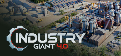 工业巨擘 - Industry Giant 4.0