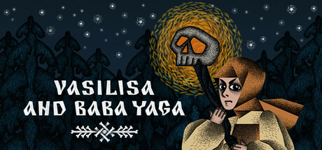 Vasilisa and Baba Yaga